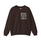 Debt Paid Crew Sweatshirt