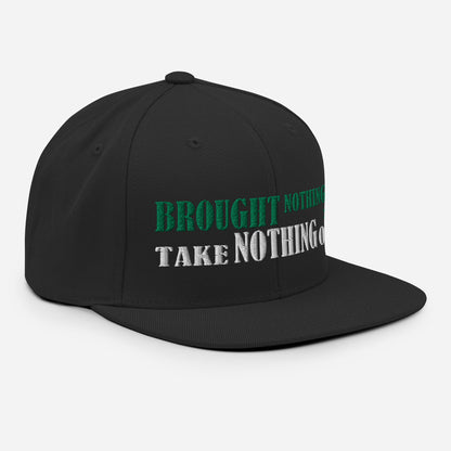 The World Brought Nothing In Snapback Hat - RTS Collaborative